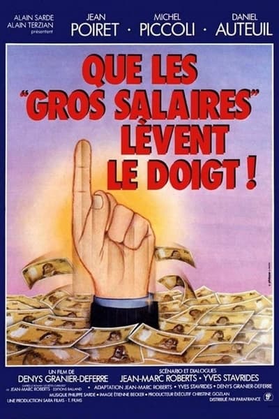 Regarder Que les gros salaires lèvent le doigt ! en streaming complet