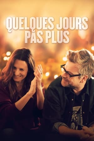 Regarder Quelques jours pas plus en streaming complet