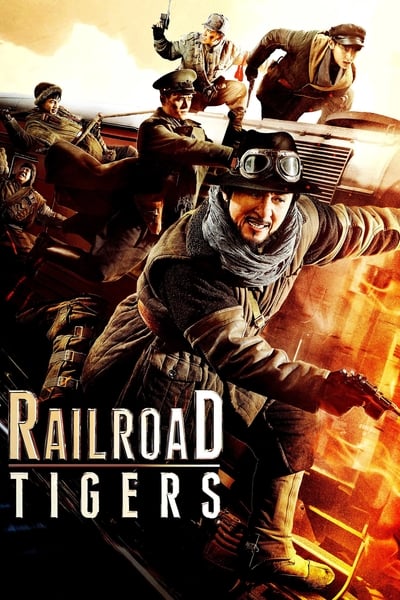 Regarder Railroad Tigers en streaming complet