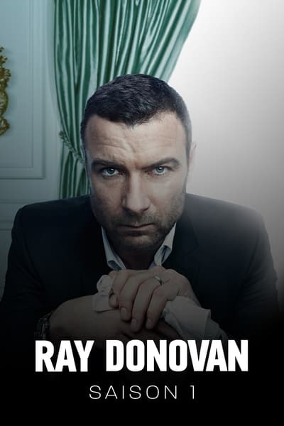 Regarder Ray Donovan - Saison 1 en streaming complet