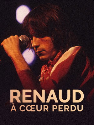 Regarder Renaud, à cœur perdu en streaming complet