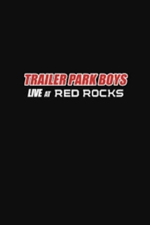 Regarder Trailer Park Boys: Live at Red Rocks en streaming complet