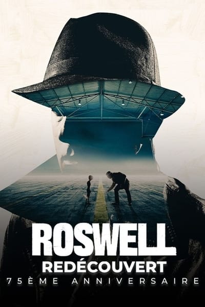 Regarder Roswell redecouvert 75eme anniversaire en streaming complet