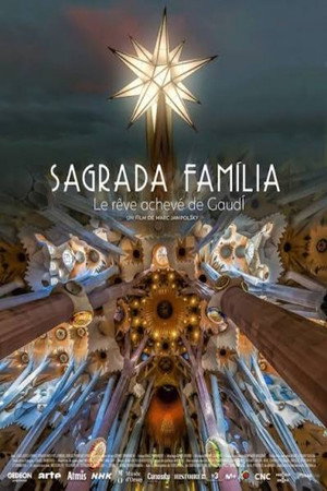 Regarder Sagrada Familia, le rêve achevé de Gaudi en streaming complet