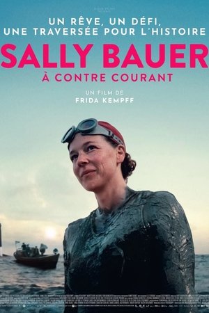 Regarder Sally Bauer, à contre-courant en streaming complet