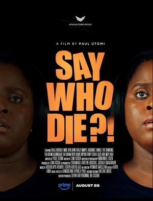 Regarder Say Who Die en streaming complet