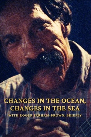 Regarder Changes in the Ocean, Changes in the Sea en streaming complet