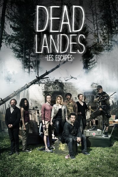 Regarder Dead Landes, les escapés - Saison 1 en streaming complet