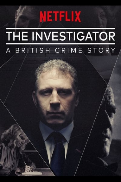 Regarder The Investigator: A British Crime Story - Saison 1 en streaming complet