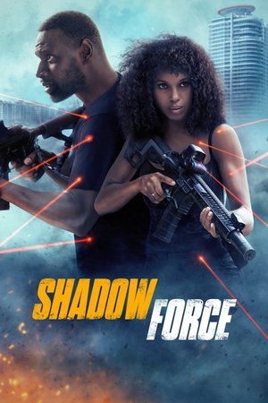 Regarder Shadow Force en streaming complet