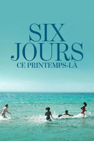 Regarder Six jours, ce printemps-là en streaming complet