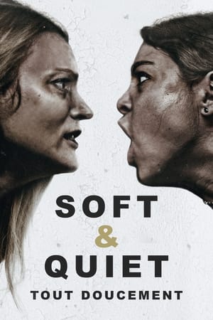 Regarder Soft & Quiet en streaming complet