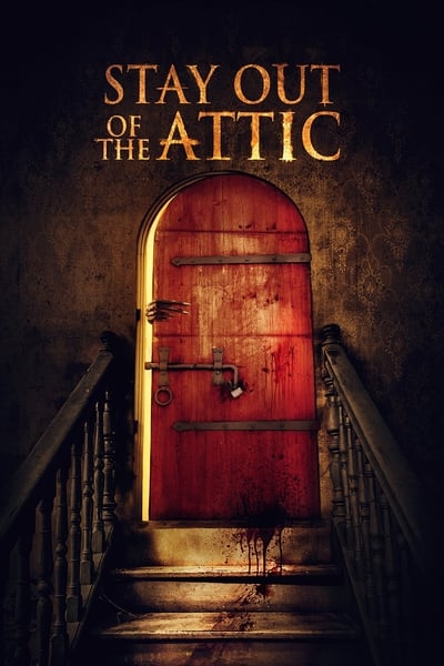 Regarder Stay Out of the Attic en streaming complet
