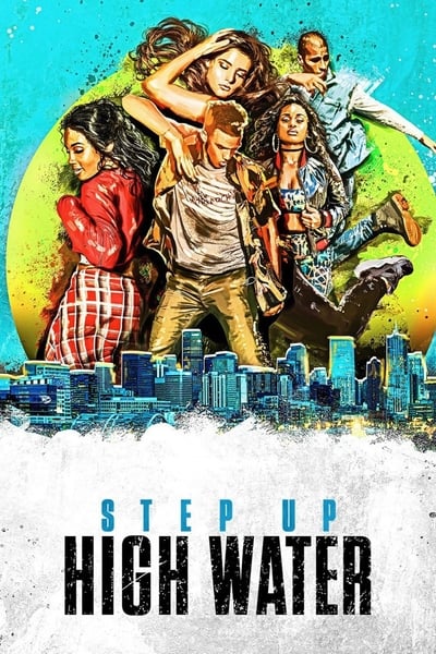 Regarder Step Up: High Water - Saison 1 en streaming complet