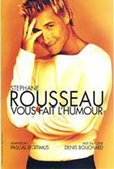Regarder Stéphane Rousseau - Vous fait l'humour en streaming complet