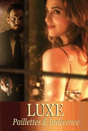 Regarder Luxe, paillettes et indécence en streaming complet