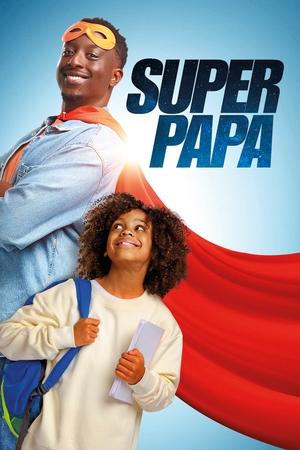 Regarder Super Papa en streaming complet