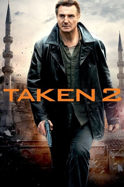 Regarder Taken 2 en streaming complet