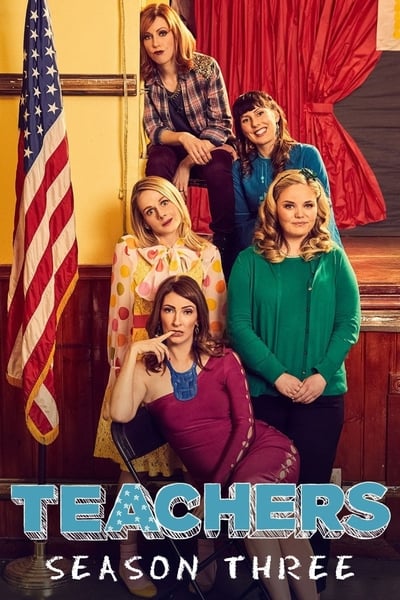Regarder Teachers - Saison 3 en streaming complet