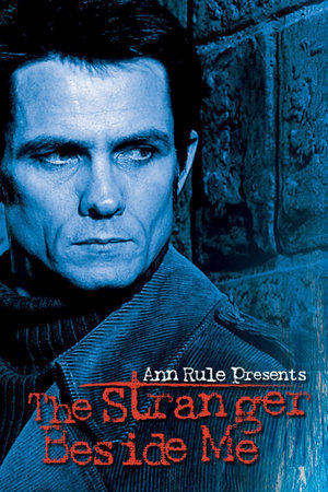 Regarder Ann Rule Presents: The Stranger Beside Me en streaming complet