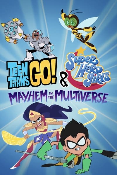 Regarder Teen Titans Go! & DC Super Hero Girls : Pagaille dans le Multivers en streaming complet