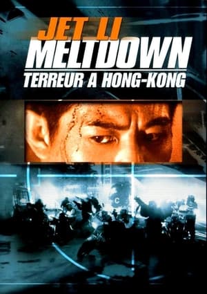 Regarder Meltdown : Terreur à Hong Kong en streaming complet