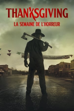 Regarder Thanksgiving : La Semaine de l'horreur en streaming complet