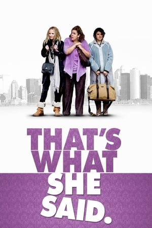 Regarder That's What She Said en streaming complet