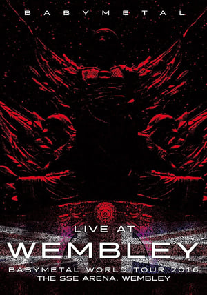 Regarder BABYMETAL Live at Wembley - WORLD TOUR 2016 - The SSE Arena, Wembley en streaming complet