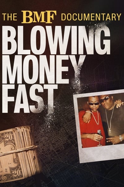 Regarder The BMF Documentary: Blowing Money Fast - Saison 1 en streaming complet