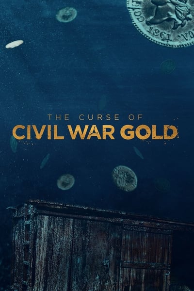 Regarder The Curse of Civil War Gold  - Saison 1 en streaming complet