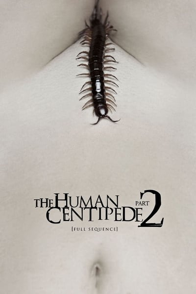 Regarder The Human Centipede 2 en streaming complet