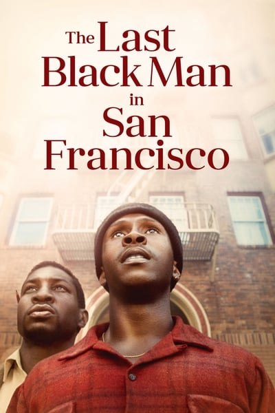 Regarder The Last Black Man in San Francisco en streaming complet