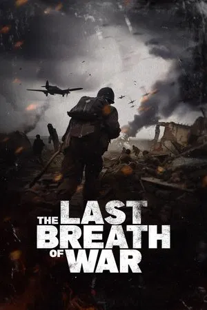 Regarder The Last Breath of War en streaming complet