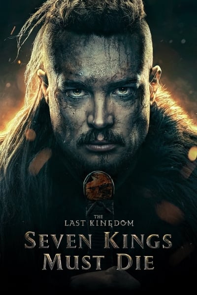 Regarder The Last Kingdom : Sept rois doivent mourir en streaming complet
