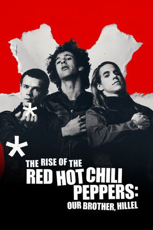Regarder The Rise of the Red Hot Chili Peppers: Our Brother, Hillel en streaming complet