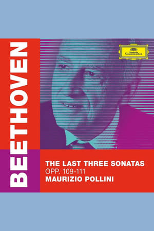 Regarder Maurizio Pollini - The Last Three Beethoven Sonatas en streaming complet