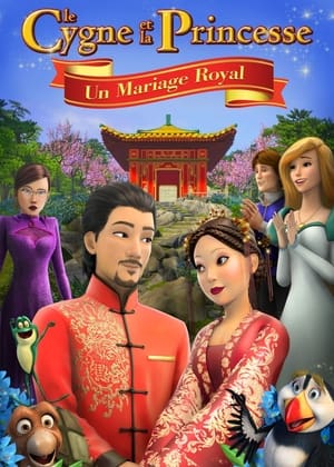 Regarder Le Cygne et la Princesse: un mariage royal en streaming complet