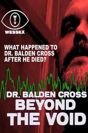 Regarder Dr. Balden Cross: Beyond The Void en streaming complet