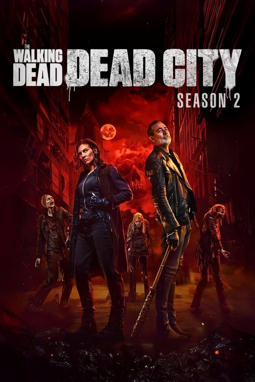 Regarder The Walking Dead : Dead City - Saison 2 en streaming complet