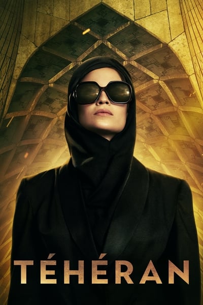 Regarder Téhéran - Saison 1 en streaming complet