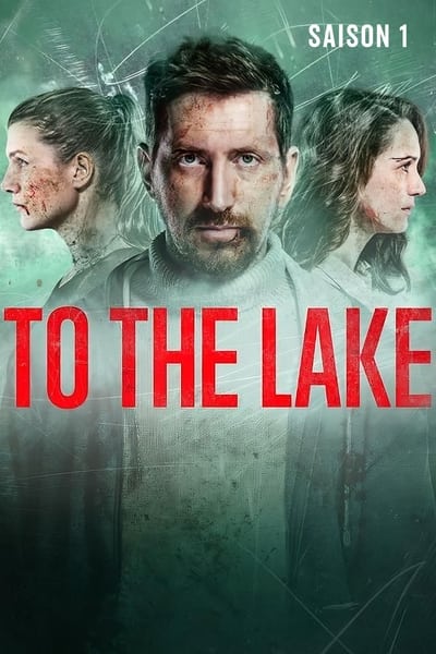 Regarder To The Lake - Saison 1 en streaming complet