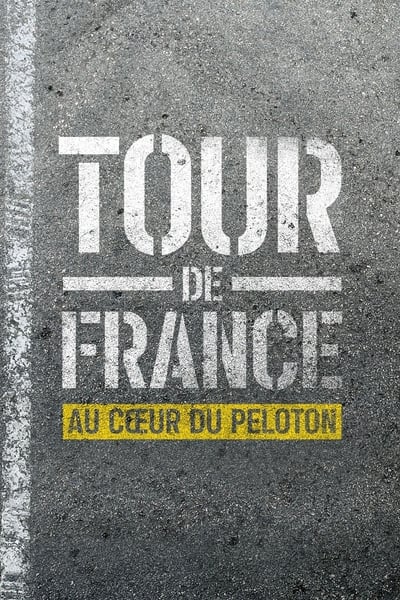 Regarder Tour de France : Au cœur du peloton - Saison 1 en streaming complet