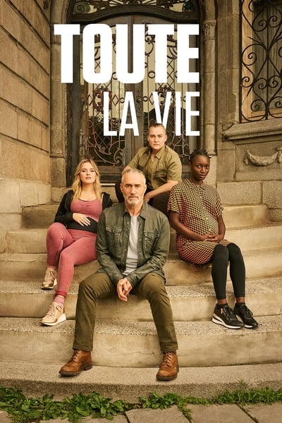 Regarder Toute La Vie - Saison 3 en streaming complet