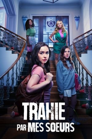 Regarder Trahie par mes soeurs en streaming complet