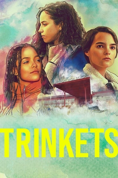 Regarder Trinkets - Saison 2 en streaming complet