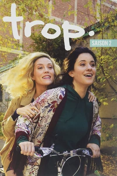 Regarder Trop - Saison 2 en streaming complet