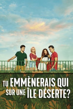 Regarder Tu emmènerais qui sur une île déserte ? en streaming complet