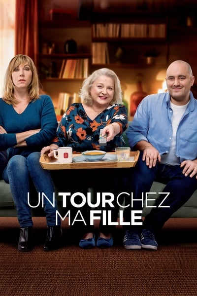 Regarder Un tour chez ma fille en streaming complet
