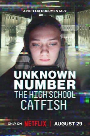 Regarder Unknown Number: The High School Catfish en streaming complet